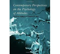 Contemporary Perspectives On The Psychology Of Attitudes