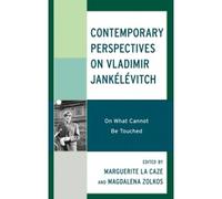 Contemporary Perspectives On Vladimir Jankélévitch