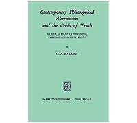 Contemporary Philosophical Alternatives And The Crisis Of Truth