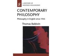 Contemporary Philosophy: Philosophy in English since 1945 (History of Western Philosophy)