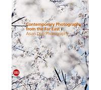 Contemporary Photography from the Far East - Asian Dub Photography /anglais