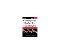 Contemporary Piano Technique Coordinating Breath Movement And Sound Develop Expressive And Virtuosic Playing For Jazz Classical And Modern Styles Berklee Guide With Online Video