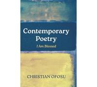 Contemporary Poetry: I Am Blessed