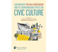 Contemporary Political Participation and its Countervailing Effects on Civic Culture