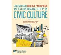 Contemporary Political Participation and its Countervailing Effects on Civic Culture