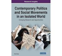 Contemporary Politics And Social Movements In An Isolated World