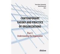 Contemporary Practice And Theory Of Organizations - Part 1. Understanding The Organization