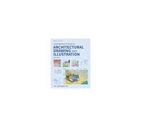 Contemporary Practices In Architectural Drawing And Illustration: Volume Ii