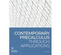 Contemporary Precalculus through Applications by North Carolina School of Science and Mathematics North Carolina School of Science and Mathematics (Auteur)