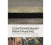 Contemporary Printmaking: Safer Intaglio Techniques and Processes