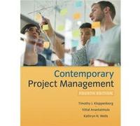 Contemporary Project Management by Wells & Kathryn Tecnolgico de Monterrey campuses in Guadalajara and Quertaro & Mexico Timothy Kloppenborg, Kathryn Wells, Vittal Anantatmula (Auteur)