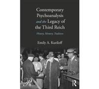 Contemporary Psychoanalysis and the Legacy of the Third Reich: History, Memory, Tradition (Psychoanalysis in a New Key Book Series) - [Version Originale] Inconnu (Auteur)