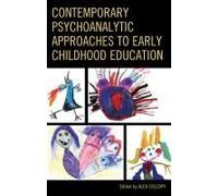Contemporary Psychoanalytic Approaches To Early Childhood Education