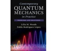 Contemporary Quantum Mechanics In Practice