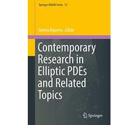 Contemporary Research In Elliptic Pdes And Related Topics