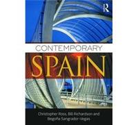 Contemporary Spain (Paperback) Christopher Ross, Bill Richardson, Begona Sangrador - Vegas (Auteur)