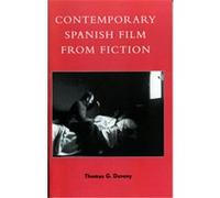 Contemporary Spanish Film from Fiction Thomas G. Deveny (Auteur)