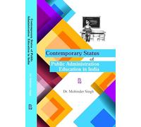 Contemporary Status of Public Administration Education in India