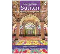 Contemporary Sufism : Piety, Politics, And Popular Culture