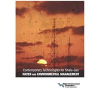 Contemporary Technologies For Shale-Gas Water And Environmental Management