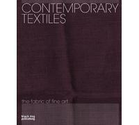Contemporary Textiles: The Fabric of Fine Art
