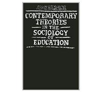 Contemporary Theories In The Sociology Of Education