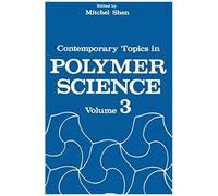 Contemporary Topics In Polymer Science