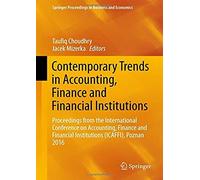 Contemporary Trends In Accounting, Finance And Financial Institutions