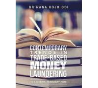Contemporary Trends In Trade-Based Money Laundering