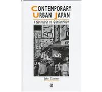 Contemporary Urban Japan, Studies in Urban and Social Change John Clammer (Auteur)