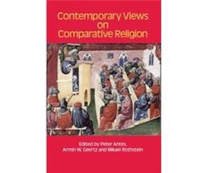 Contemporary Views On Comparative Religion: In Celebration Of Tim Jensen'S 65Th Birthday (Hardcover) Peter Antes, Armin W Geertz, Mikael Rothstein (Auteur)