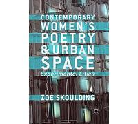 Contemporary Women's Poetry And Urban Space