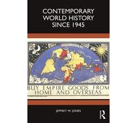 Contemporary World History Since 1945 - Jeffrey W. Jones - Routledge - ebook (ePub) - Livre