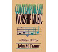 Contemporary Worship Music: A Biblical Defense