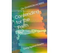 Contending for the Faith: Going Against Gravity