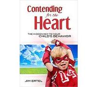 Contending for the Heart Jim Ertel (Auteur)