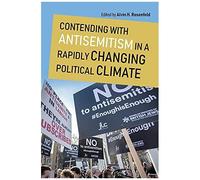 Contending With Antisemitism In A Rapidly Changing Political Climate