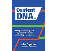 Content DNA: Using consistency and congruence to be the same shape everywhere
