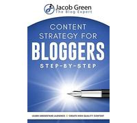 Content Strategy For Bloggers Step-By-Step