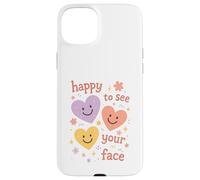 Contente de Voir Ton Visage, Joli cœur, Professeur de rentrée Coque pour iPhone 15 Plus
