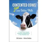 Contented Cows Still Give Better Milk by Richard Hadden Richard Hadden (Auteur)