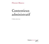 Contentieux administratif - Florent Blanco - Puf - broché - Etude