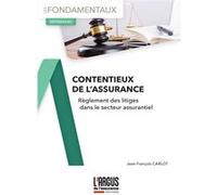 Contentieux de l'assurance: Règlement des litiges dans le secteur assurantiel