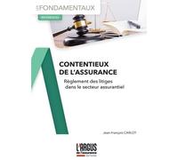 Contentieux De L'assurance - Règlement Des Litiges Dans Le Secteur Assurantiel