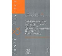 Contentieux International Des Droits De L'homme Et Choix Du Forum : Les Instances Internationales De Contrôle Face Au Forum Shopping