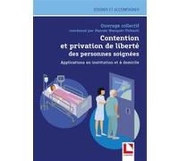 Contention et privation de liberté des personnes soignées Pascale Wanquet Thibault (Auteur)