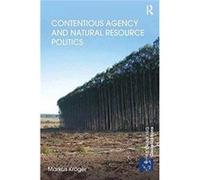 Contentious Agency And Natural Reso Markus Kroger, (Auteur)