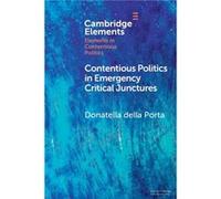 Contentious Politics in Emergency Critical Junctures by della Porta & Donatella Scuola Normale Superiore & Pisa della Porta Donatella Scuola Normale Superiore Pisa (Auteur)