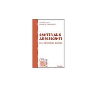Conter aux adolescents - une merveilleuse aventure Une merveilleuse aventure - Hélène Loup - Edisud - broché - Etude
