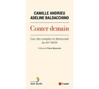 Conter demain: Cour des comptes et démocratie au XXIe siècle